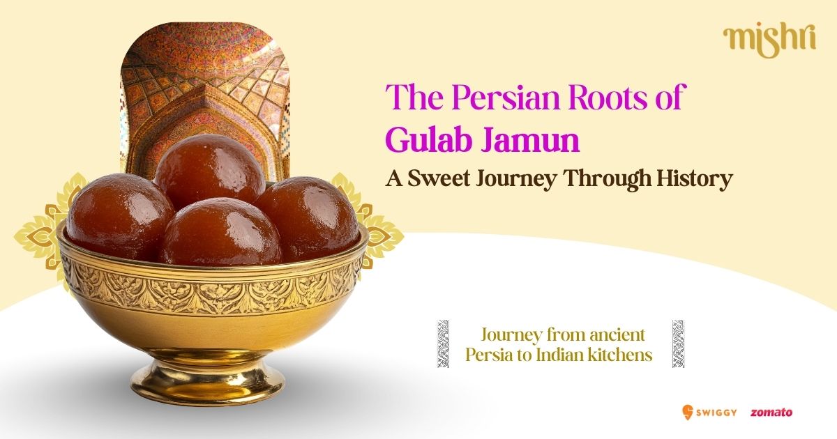 Persian Roots and Sweet Journey of Gulab Jamun Online